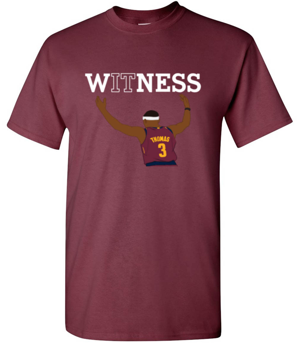 Isaiah Thomas Cleveland Cavaliers “Witness” jersey T-shirt Shirt