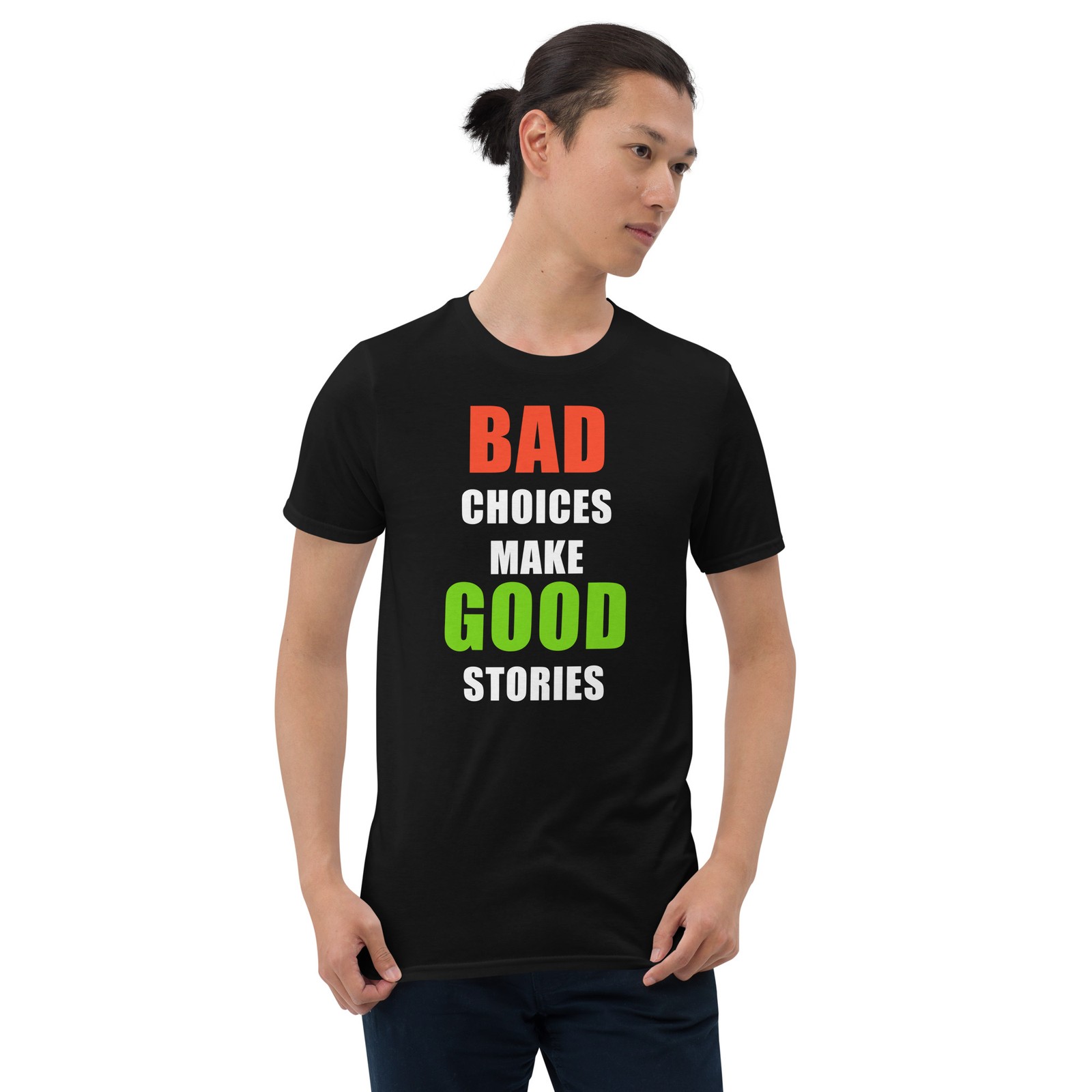 Bad Choices Make Good Stories Shirt Bad Decisions T Shirt