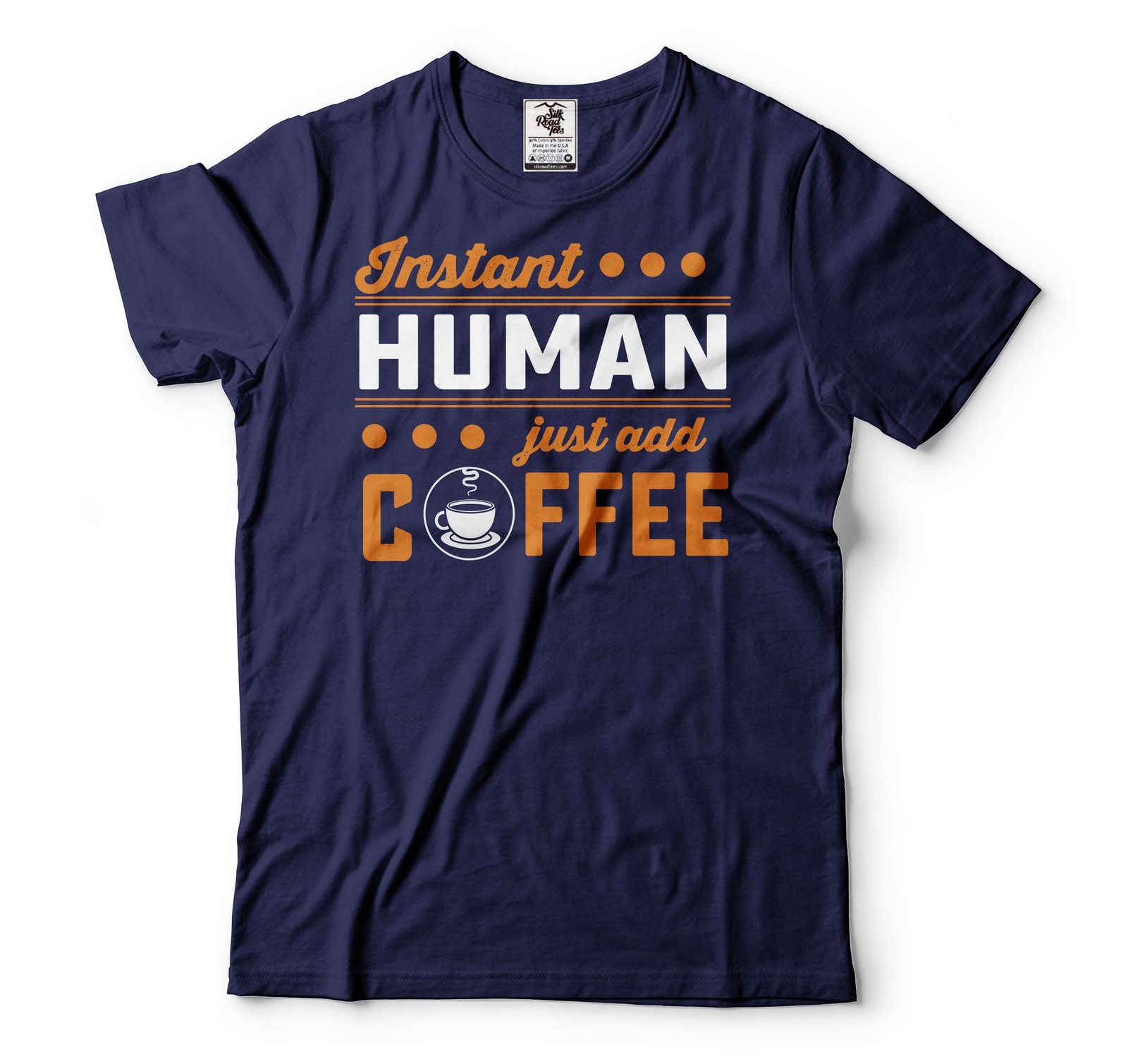 Instant Human Just Add Coffee Shirt A Cup Of Coffee Shirt Coffee Lover Shirt