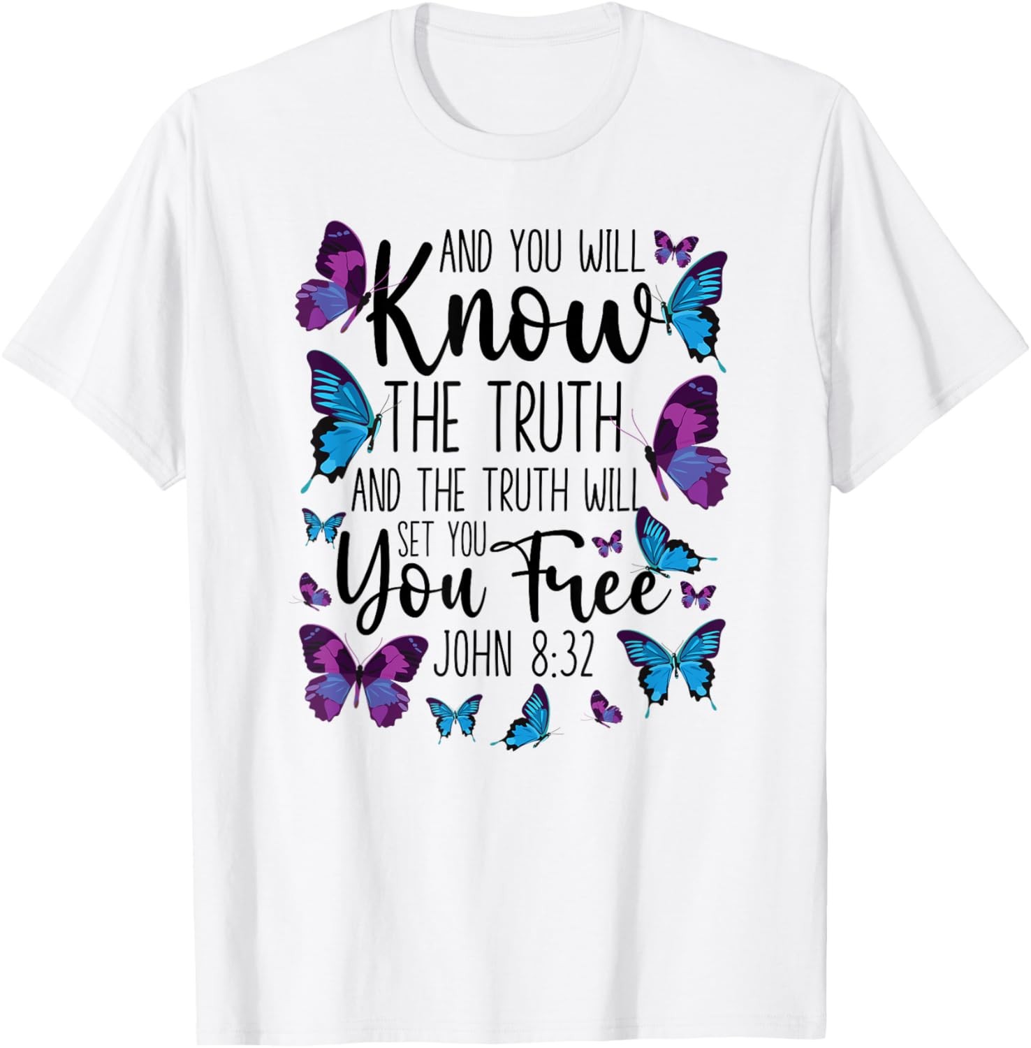 Christian Bible Verse Quote Butterfly John 8:32 T-Shirt