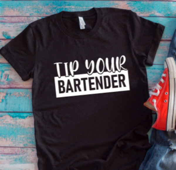 Tip Your Bartender Black Unisex Short Sleeve Men’s and Women’s T-shirt