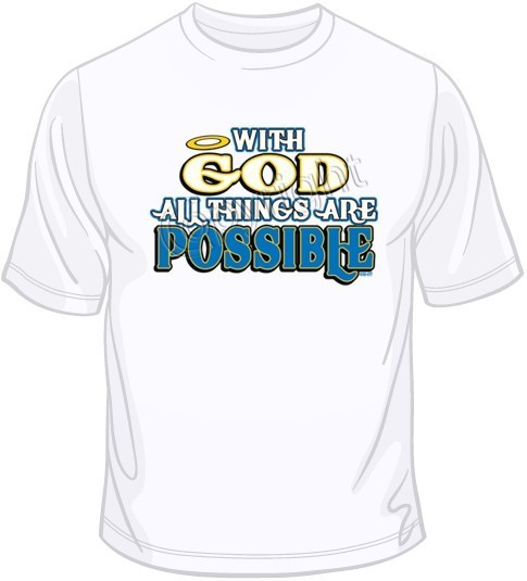 All Things Possible T Shirt You Choose Style, Size, Color Up to 4XL 10260