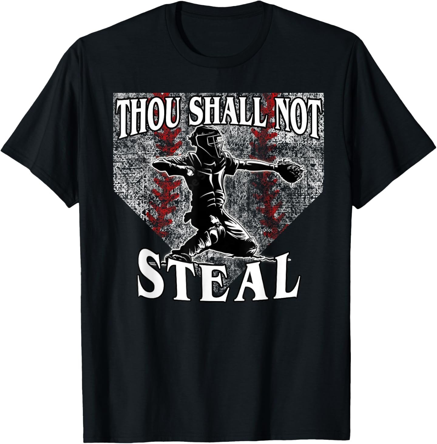Catcher Saying Thou Shall Not Steal Baseball T-Shirt