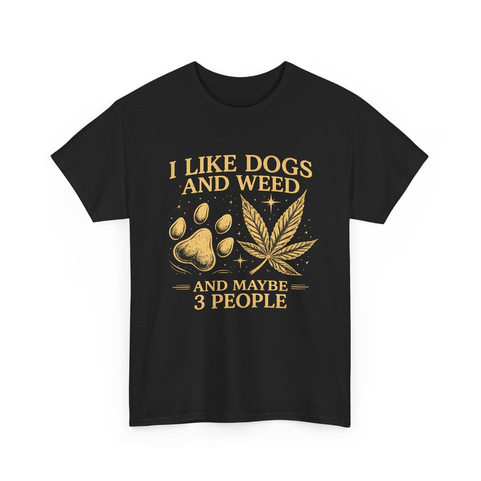 I Like Dogs Weed And Maybe 3 People Shirt 420 Pot Cannabis Marijuana Chronic Bud
