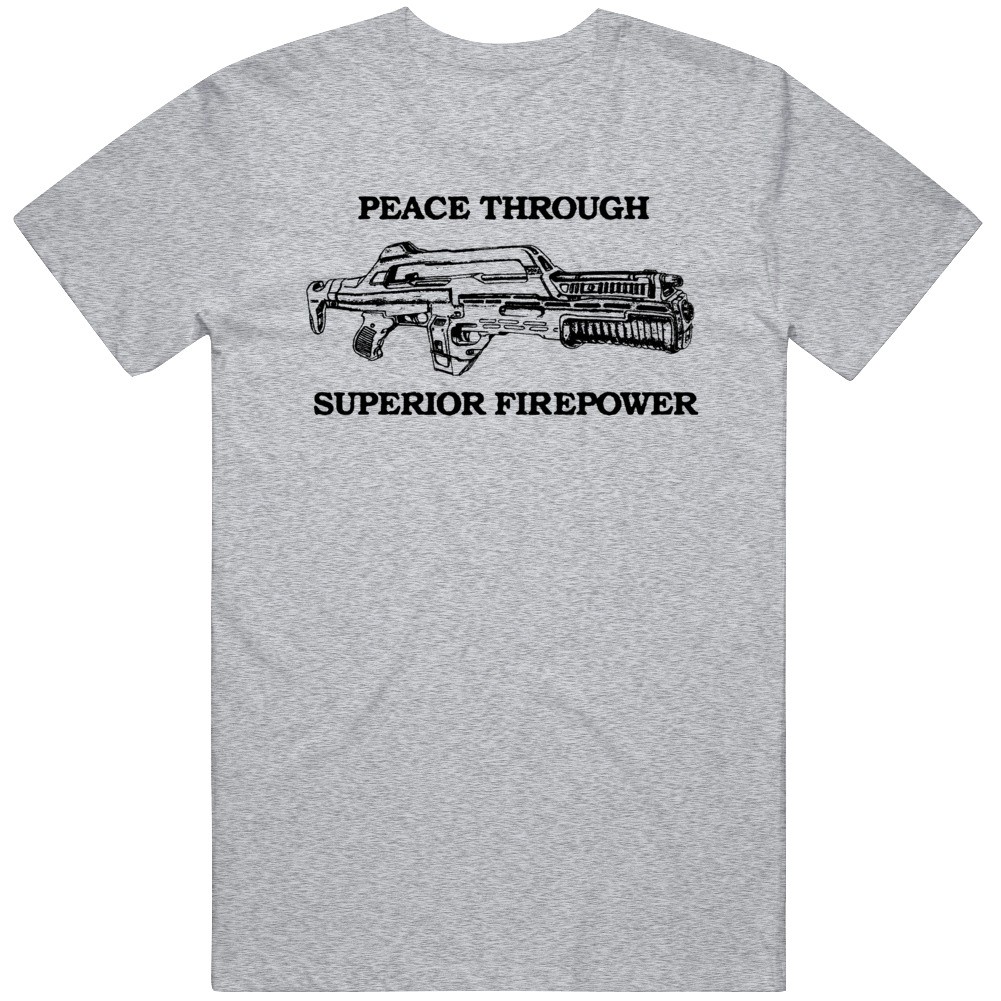 Frost’s Peace Through Superior Firepower Aliens Movie T Shirt