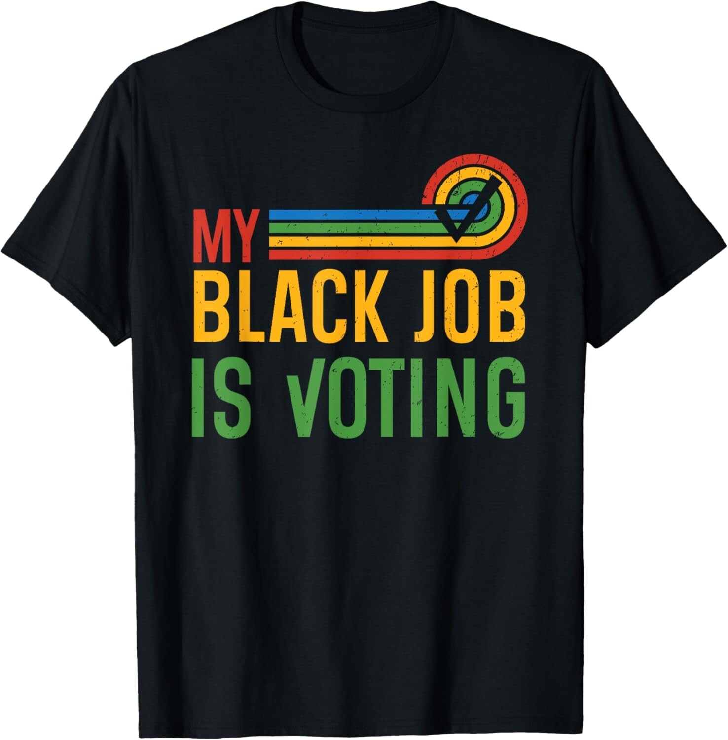 My Black Job Is Voting Election 2024 funny voting Gift Unisex T-Shirt
