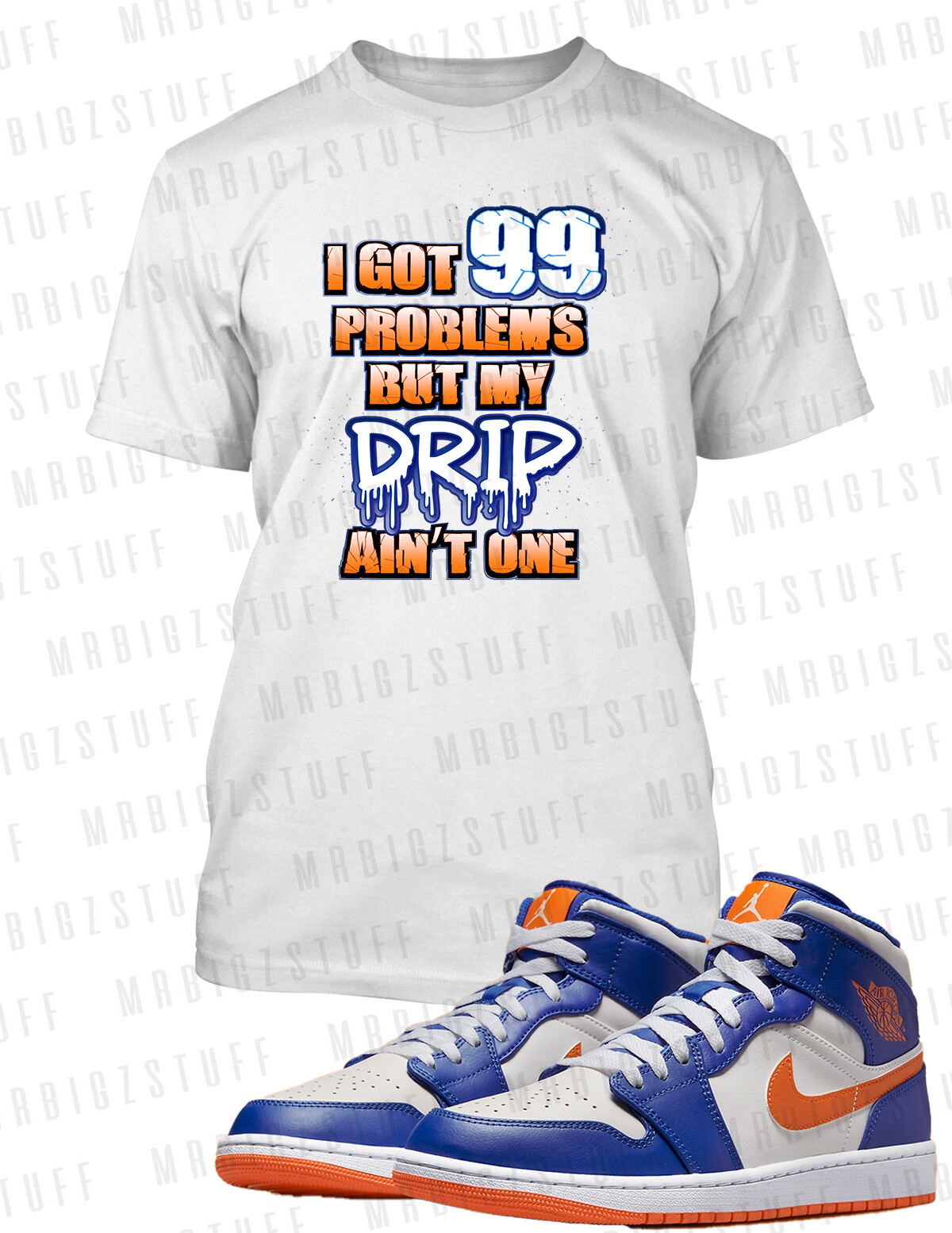 99 Problems Drip Aint One Graphic Sneaker Tee Shirt J1 Mid Big Tall Sm Sport T