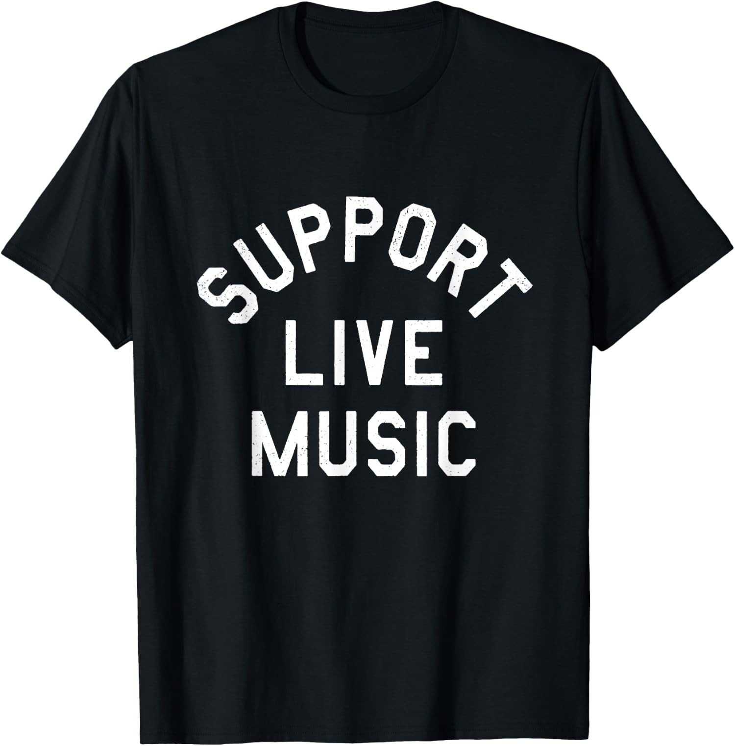 Support Live Music Funny Design Music Support Live Unisex T-Shirt