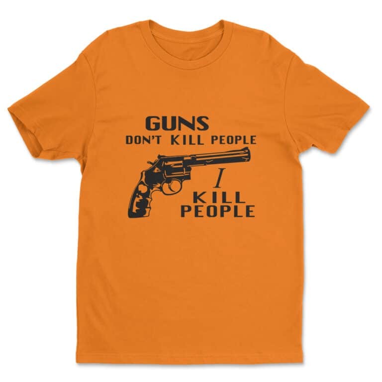 Guns Don’t Kill People I Kill People T-Shirt