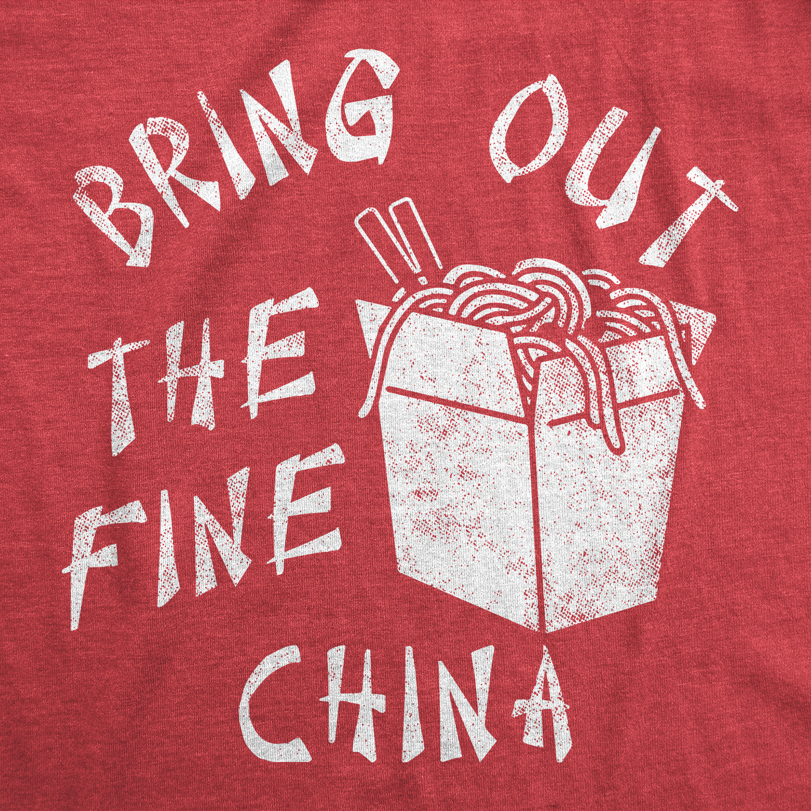 Mens Funny T Shirts Bring Out The Fine China Sarcastic Takeout Graphic Tee for