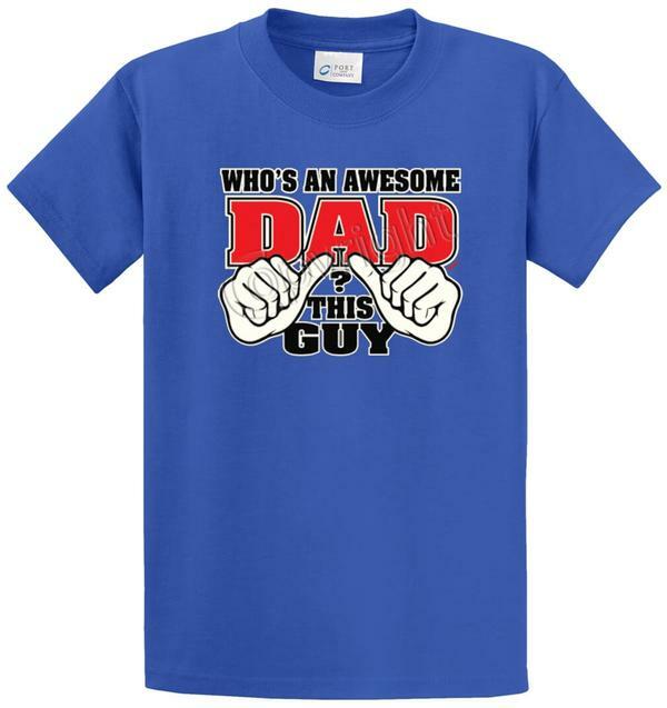 WHOS AN AWESOME DAD Cotton Printed Tee Shirt Regular and Big and Tall Sizes