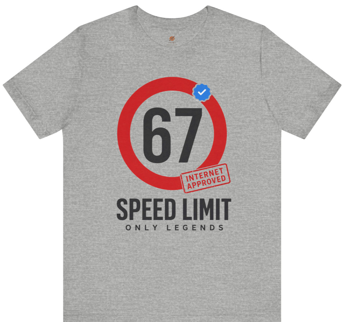 Funny 67 Meme Shirt Internet Approved Verified Tick Graphic Tee Only Legends