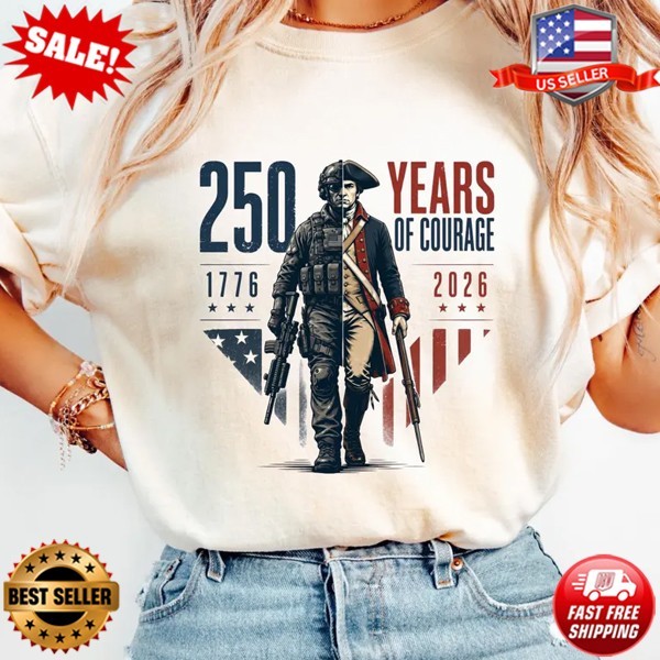250 Years Of Courage Shirt, 1776 2026 Patriotic America T-Shirt S-5XL