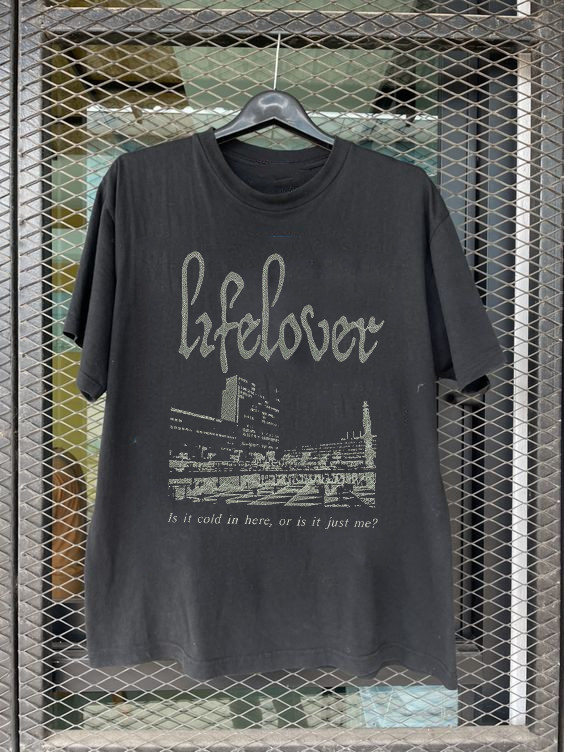Lifelover Band Is It Cold In Here Or It’s Just Me T Shirt Full Size S-5XL SS181