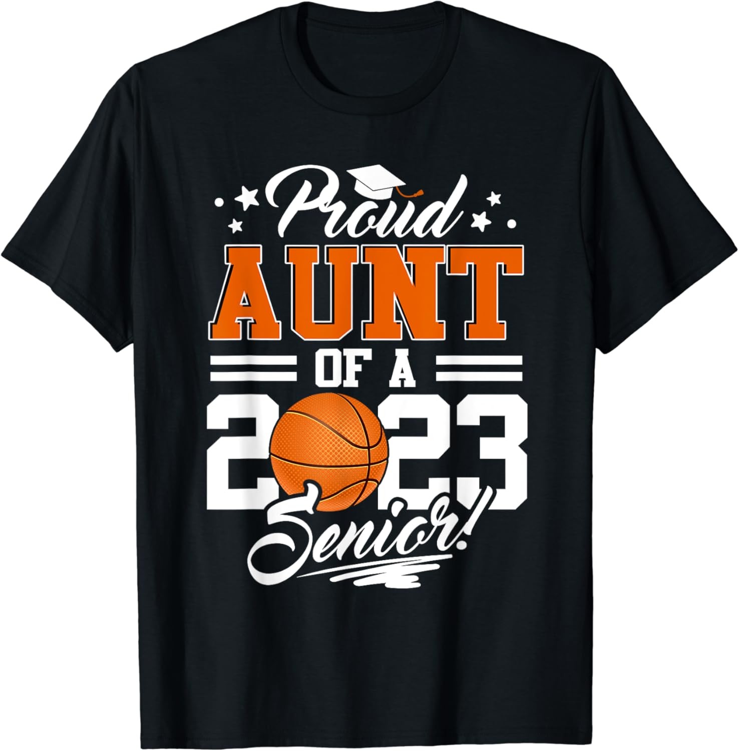 Proud Aunt Of A 2023 Senior Graduate Basketball T-Shirt