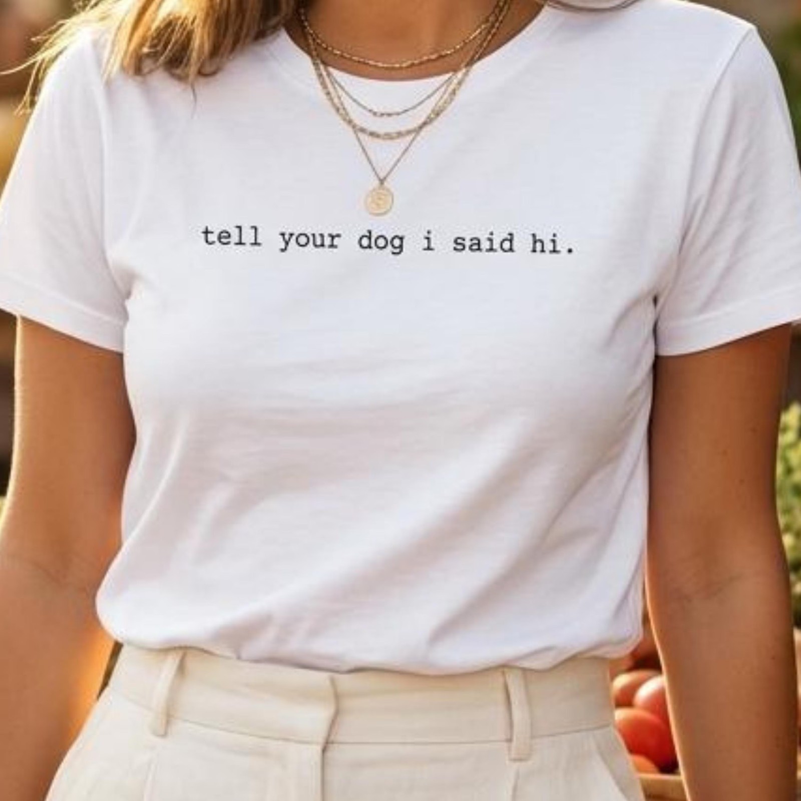 Funny Dog Lover Shirt Tell Your Dog I Said Hi Gift For Dog Mum Tee