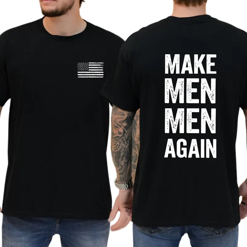 Make Men Men Again T-shirt, Funny Shirts, Unisex Graphic Tee, Daily Menswear, Me