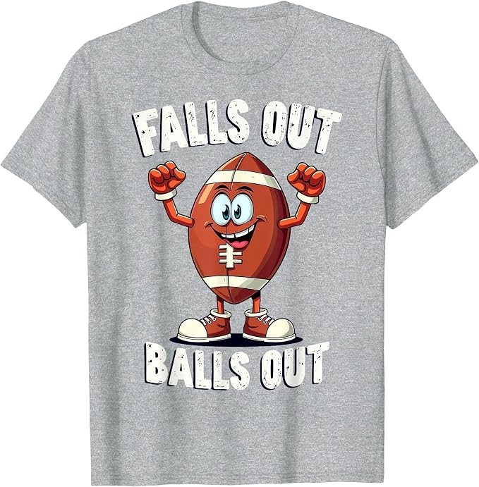 Falls Out Balls Out Football Fanny Thanksgiving Autumn Tee T-Shirt