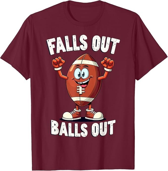 Falls Out Balls Out Football Fanny Thanksgiving Autumn Tee T-Shirt
