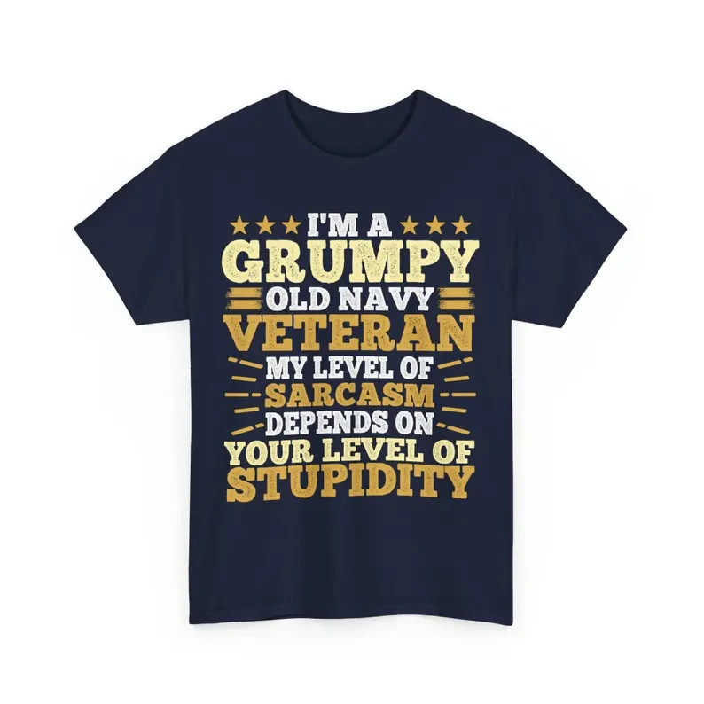Grumpy Old Navy Veteran T-Shirt: Sarcastic Veteran’s Day Gift