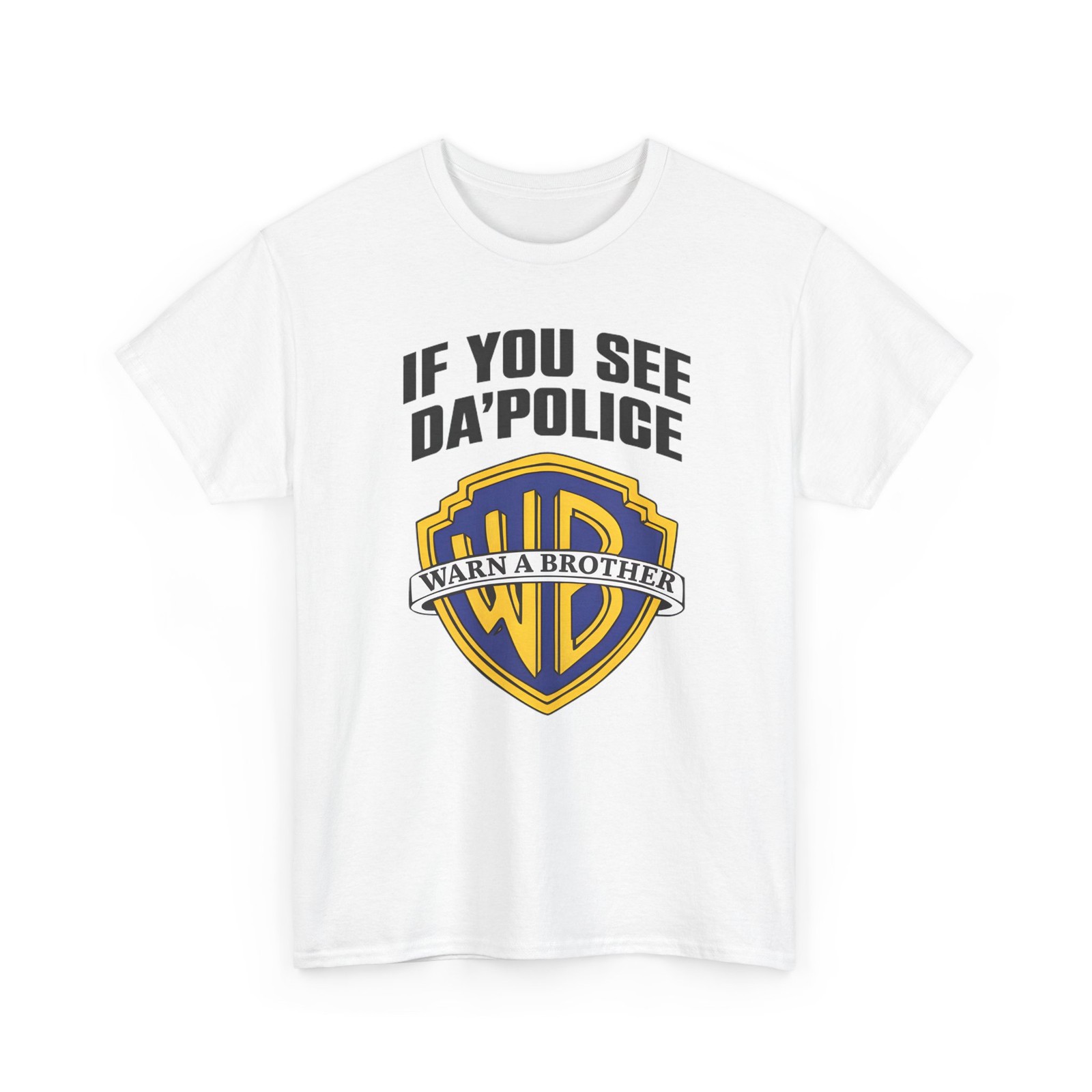 If You See Da Police Warn A Brother T-Shirt