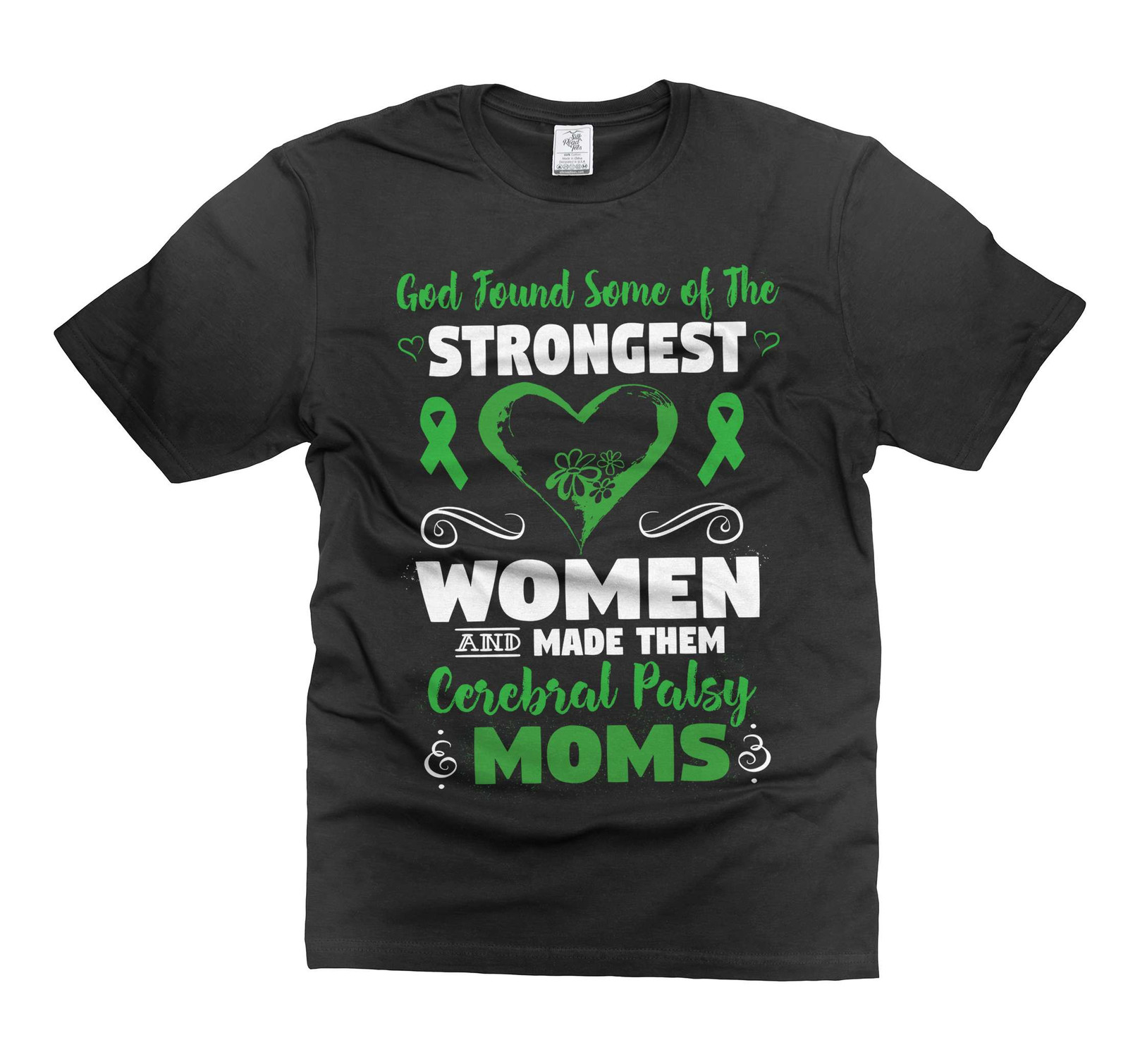 God Found Some Of The Strongest Women And Made Them Cerebral Palsy Moms tee