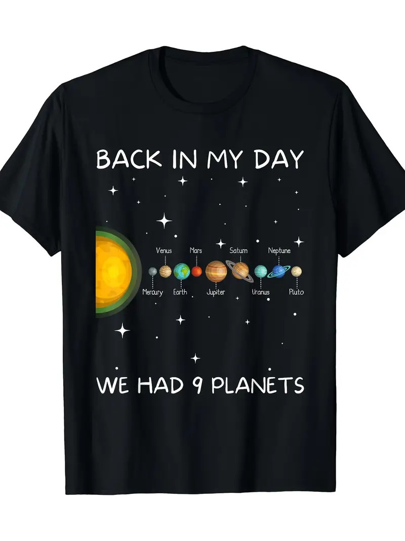 Back In My Day We Had Nine Planets – Space & Pluto Astronomy T-Shirt – 220g