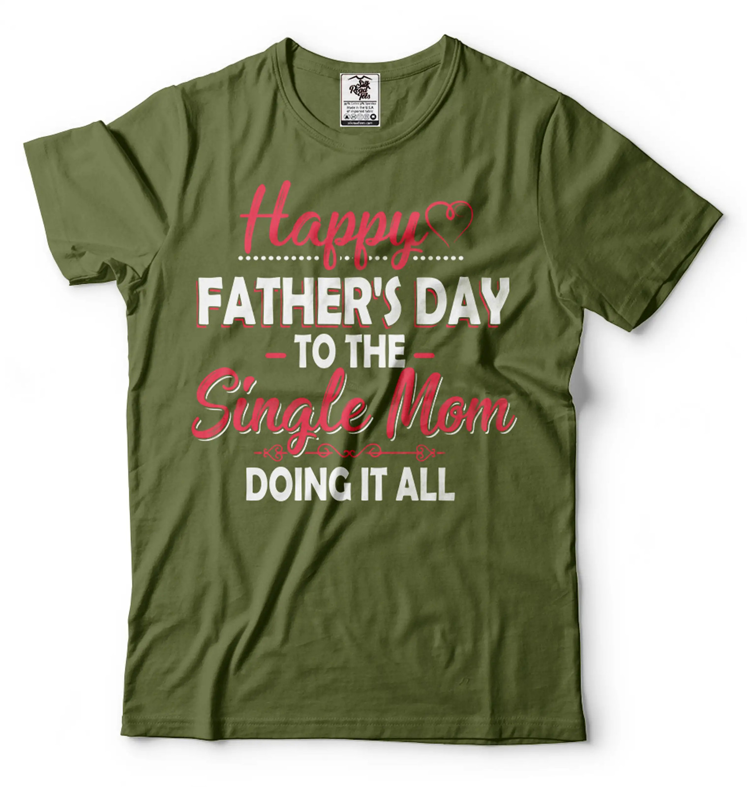 Happy Father’s Day To The Single Mom Doing It All Shirt Funny Mom Mother Shirt