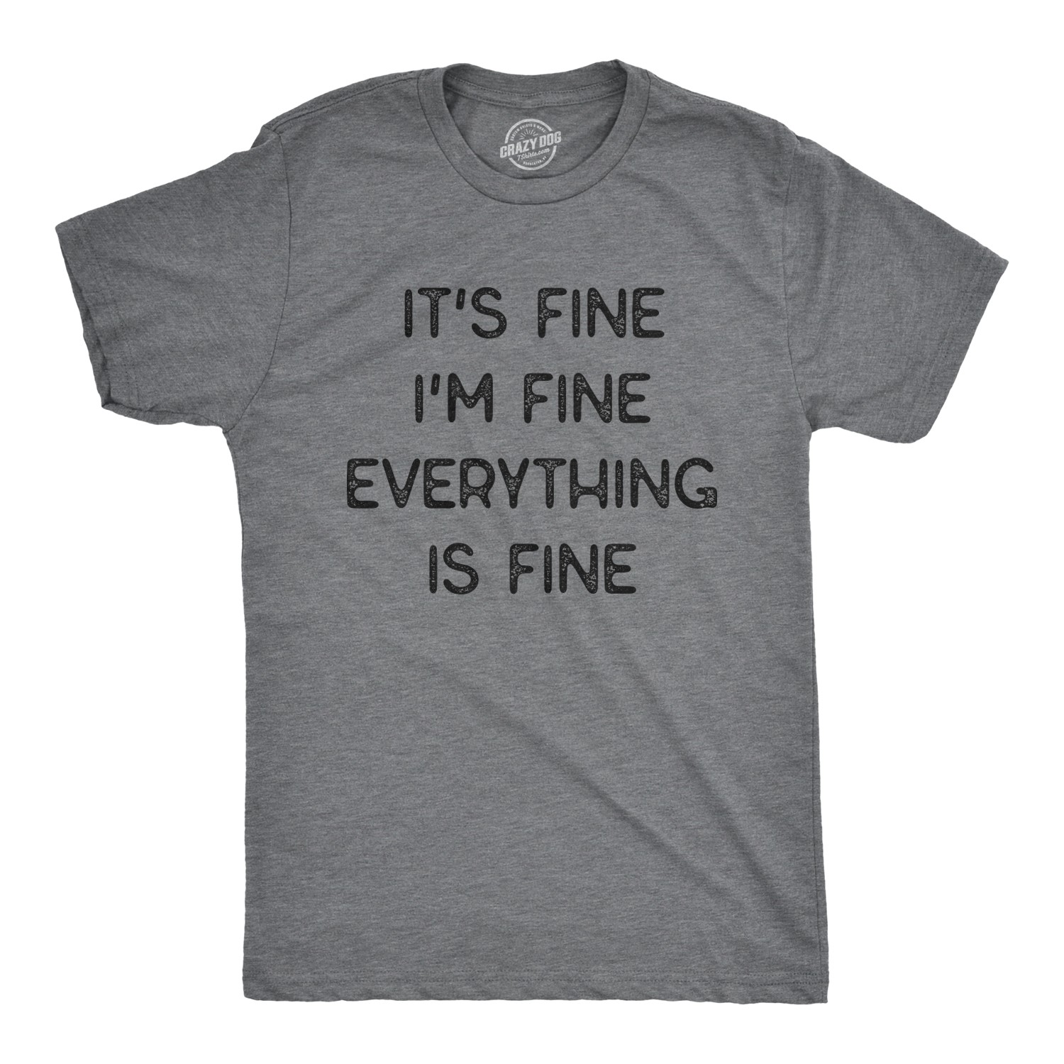 Mens It’s Fine I’m Fine Everything Is Fine T Shirt Funny Sarcastic Tee