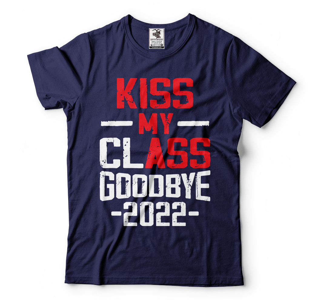 Kiss My ClAss Goodbye Rude Humor Funny Graduation T-Shirts