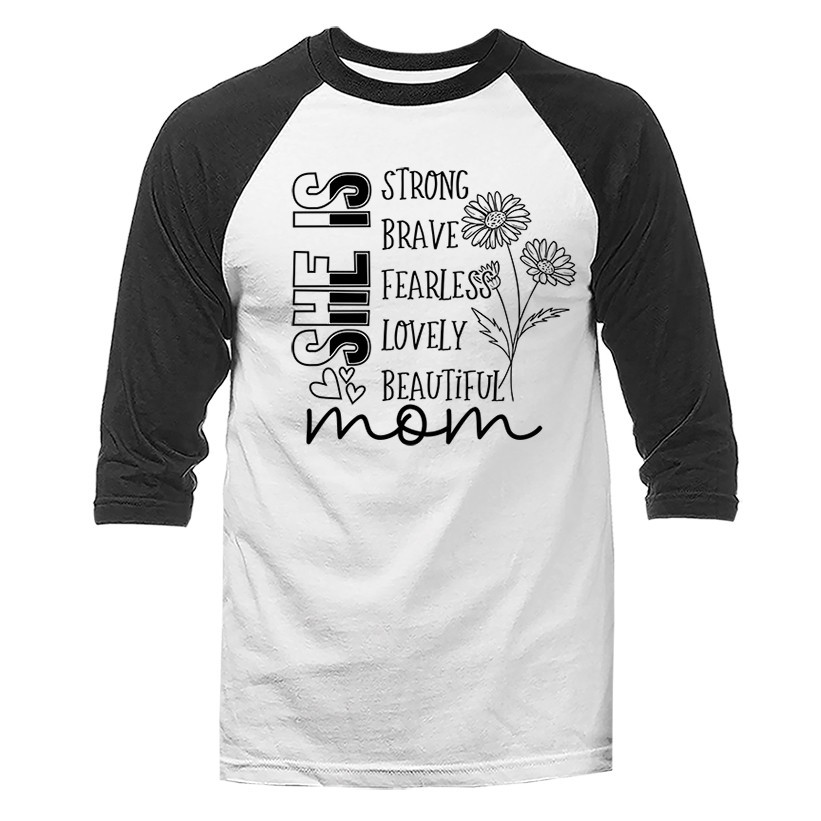 She Is Mom Strong Brave Fearless Inspirational 3/4 Sleeve Unisex Raglan