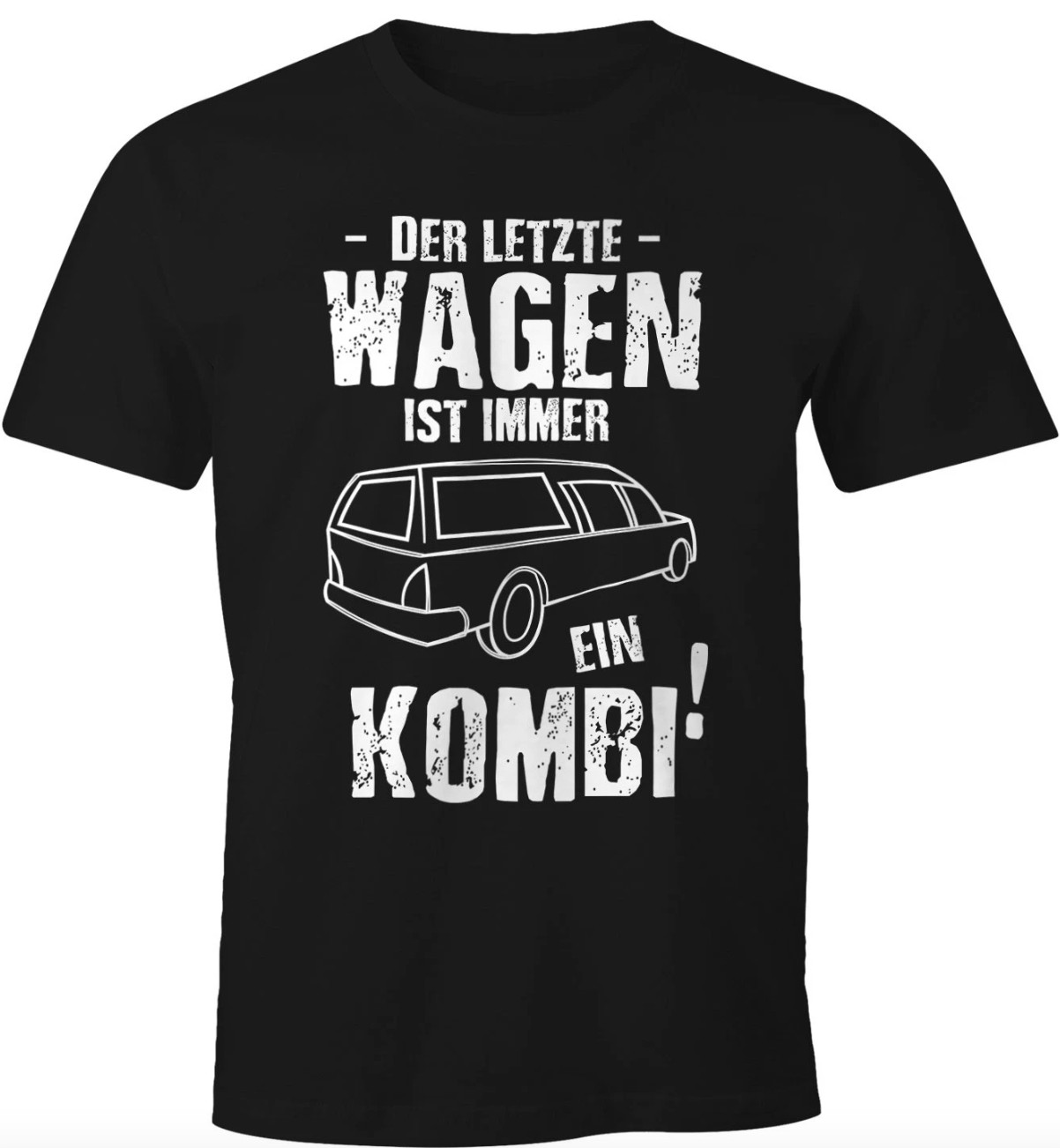 The Last Car Is Always A Combo Fun T – Shirt Gildan 5000