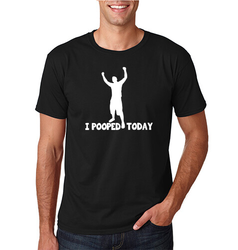 I POOPED TODAY ! Funny Gag T-Shirt Pooping Humor Screen Printed S-6XL Tee