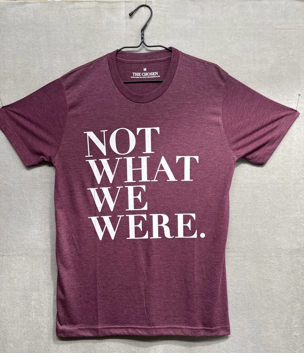 The Chosen New Made In India Plum “NOT WHAT WE WERE.” T-Shirt-Back Logo-Size Med