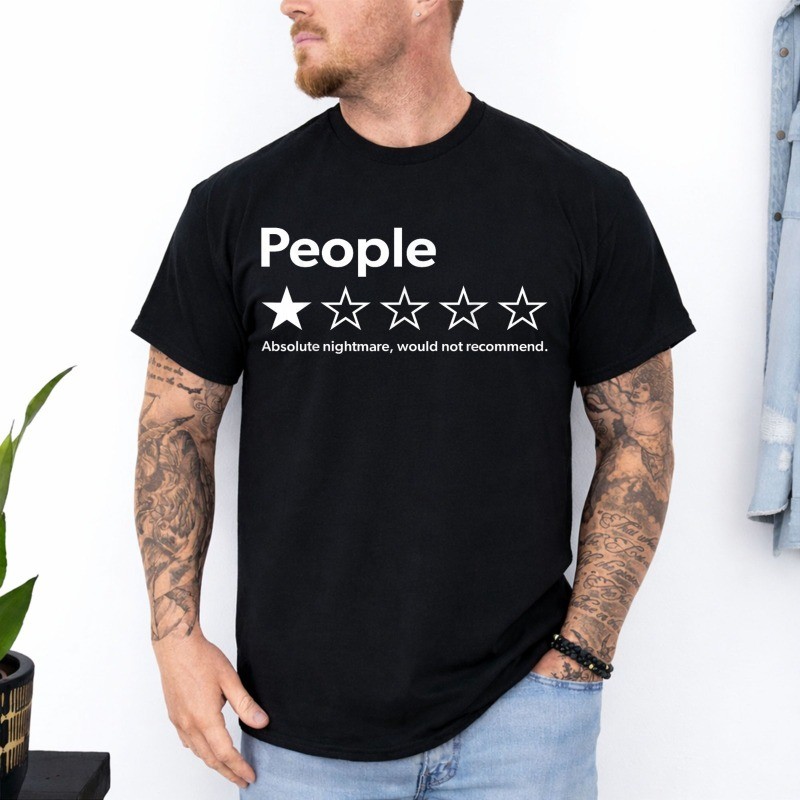 People, One Star, Total Nightmare, Would Not Recommend T-Shirt