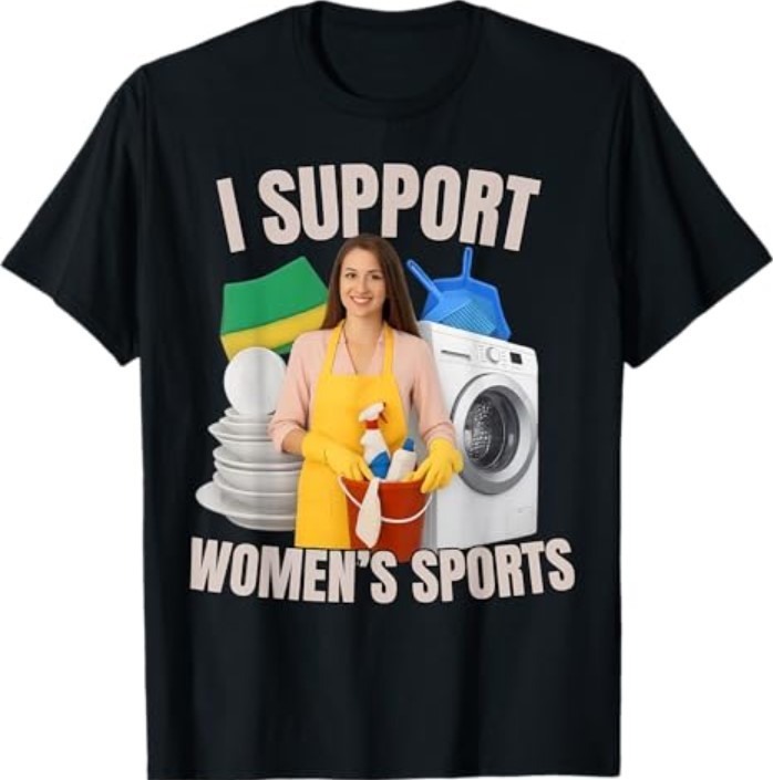 I Support Women’s Sports Unwearable Aduld Humor Bootleg T-Shirt