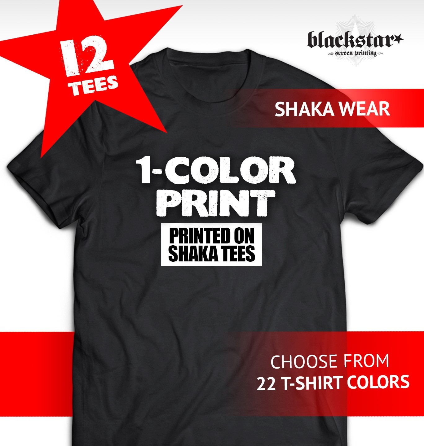 SHAKA WEAR MAX HEAVYWEIGHT 12 T-SHIRTS CUSTOM SCREEN PRINTING 1-COLOR PRINT