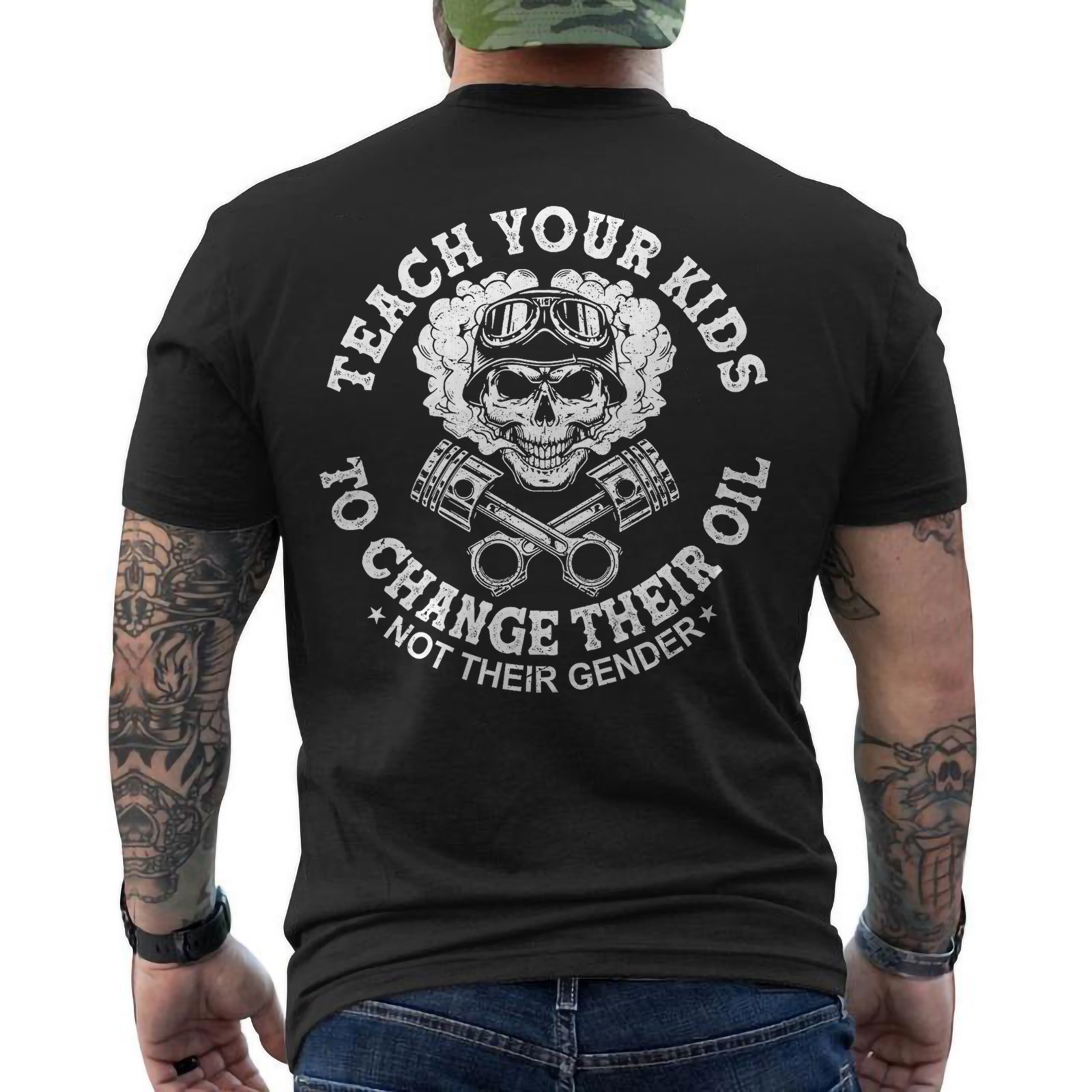 Teach Your Kids to Change Their Oil Not Their Gender Funny ON BACK T-Shirt