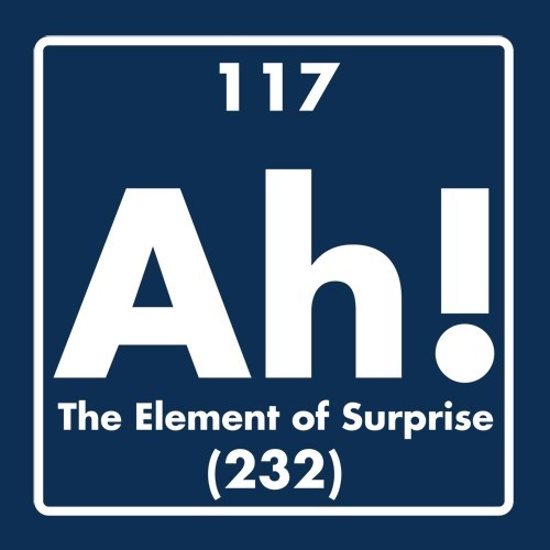 Ah! The Element Of Surprise Sarcastic Humor Graphic Novelty Funny T Shirt