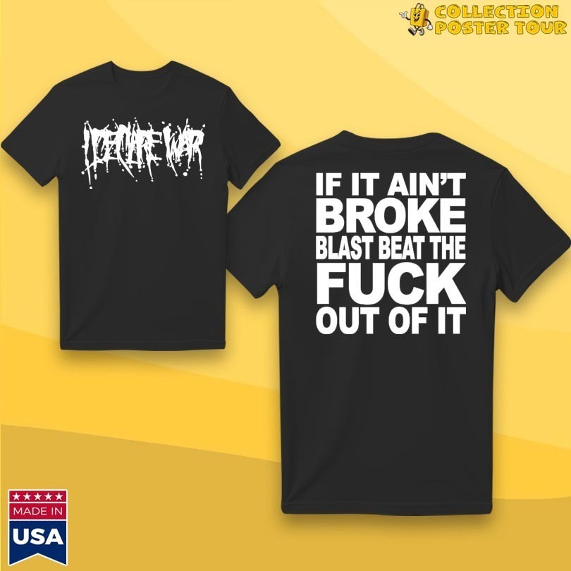 I Declare War If It Ain’t Broke 2025 Men Women T-Shirt
