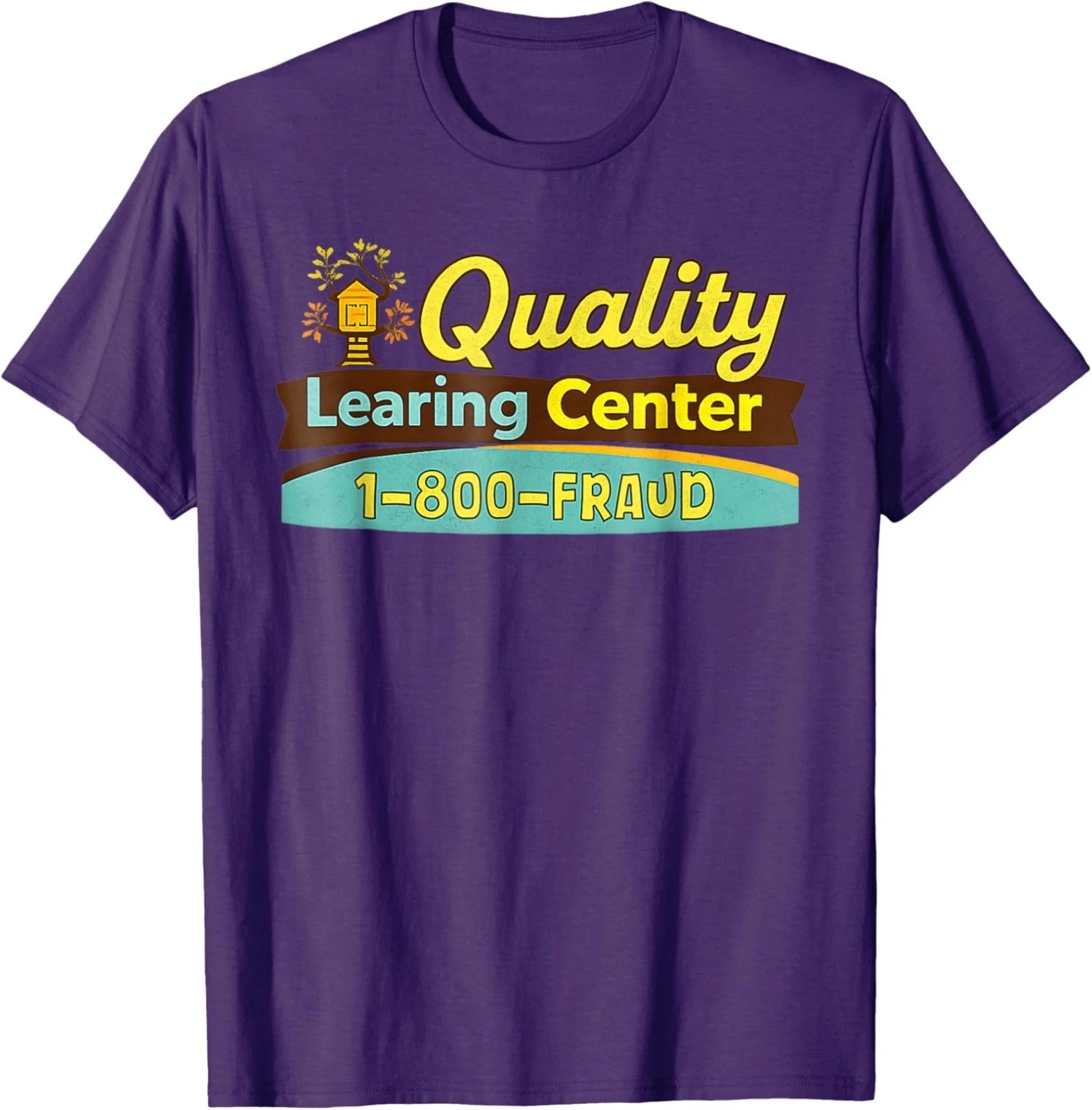 Funny Quality Learning Center 1-800-FRAUD Graphic Unisex T-Shirt