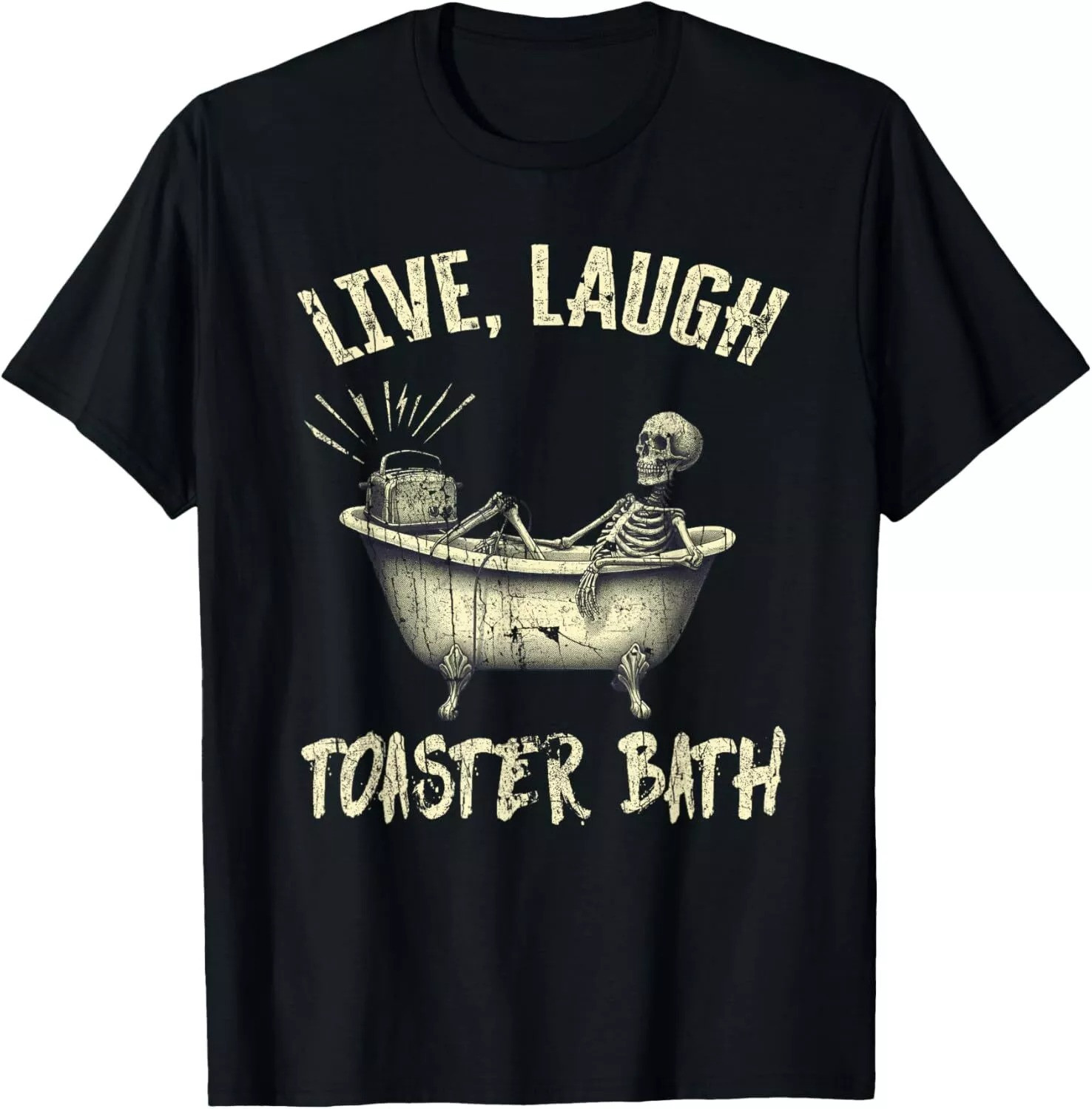 2025/Live Laugh Toaster Bath Skeleton Bathroom T-Shirt