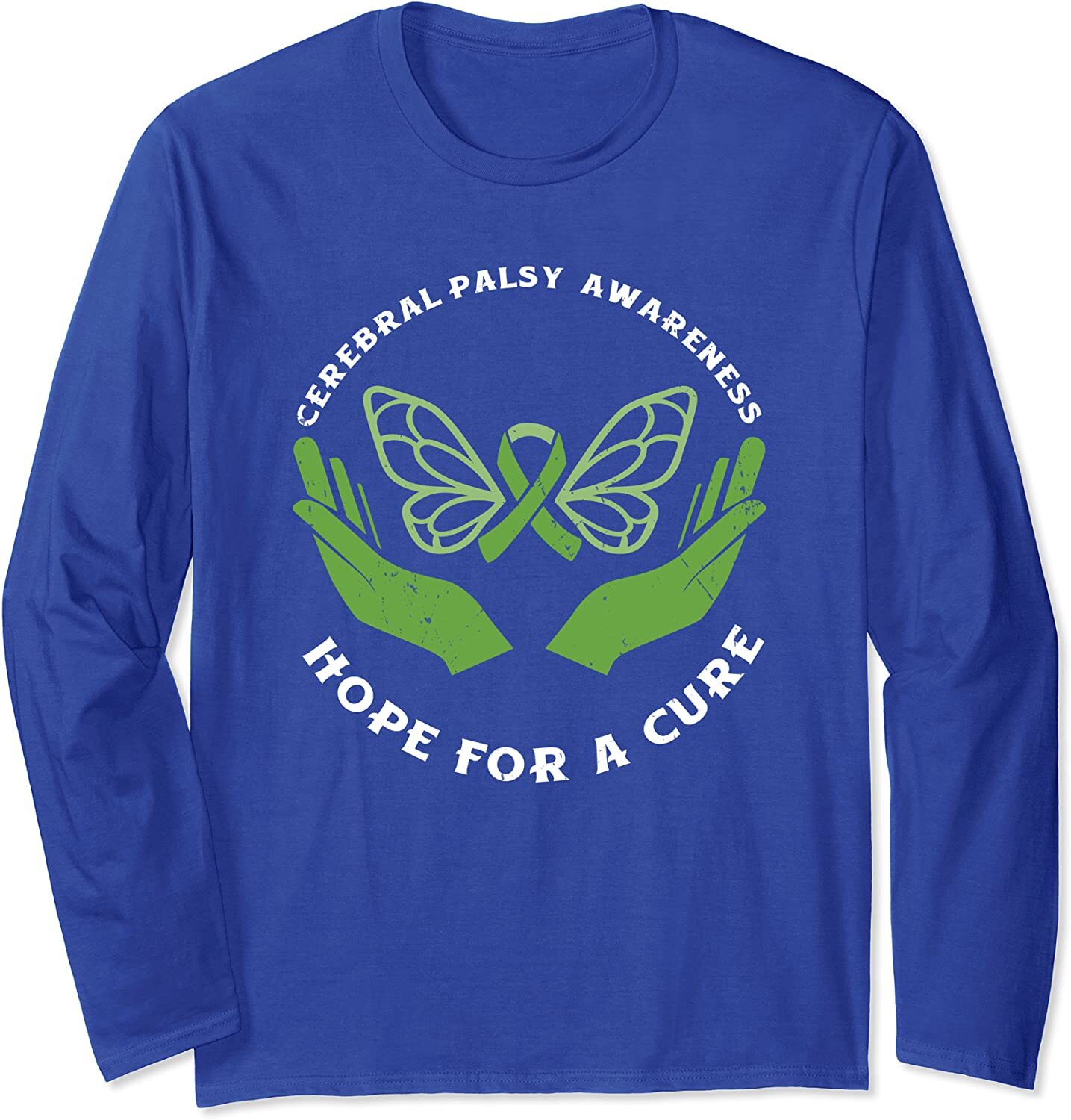 Cerebral Palsy Awareness Month Hope Brain Damage CP Long Sleeve T-Shirt