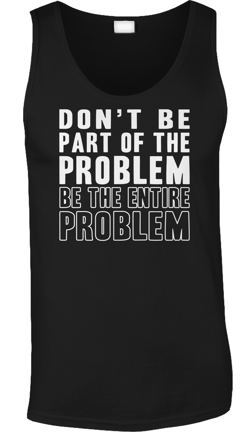 Inspirational Saying Funny Quotes Slogan Comedy Fan Dark Humor Ironic Mens Tank