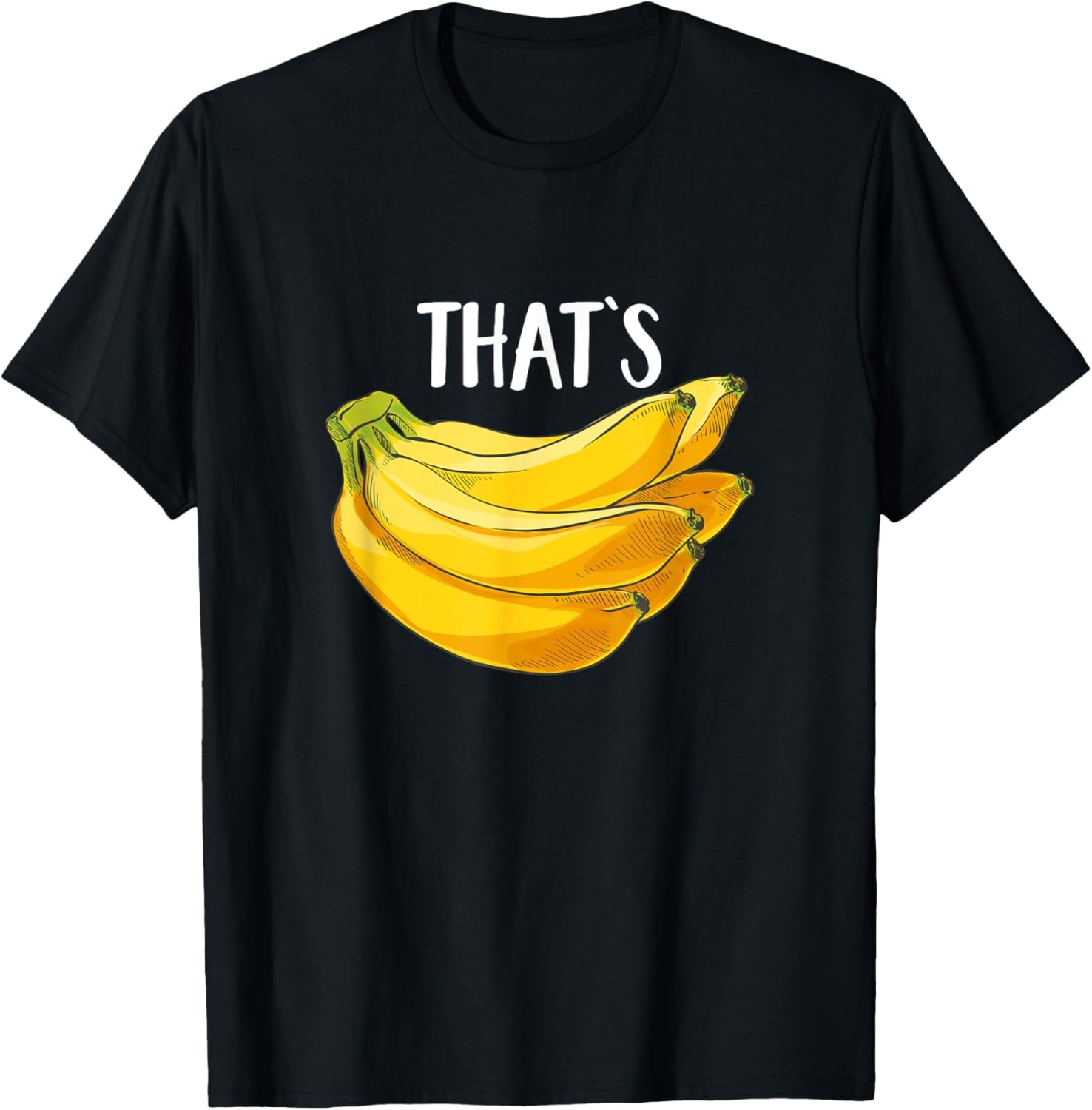 Fruit Humor That’s Bananas Funny Banana Lover Saying Gift T-Shirt