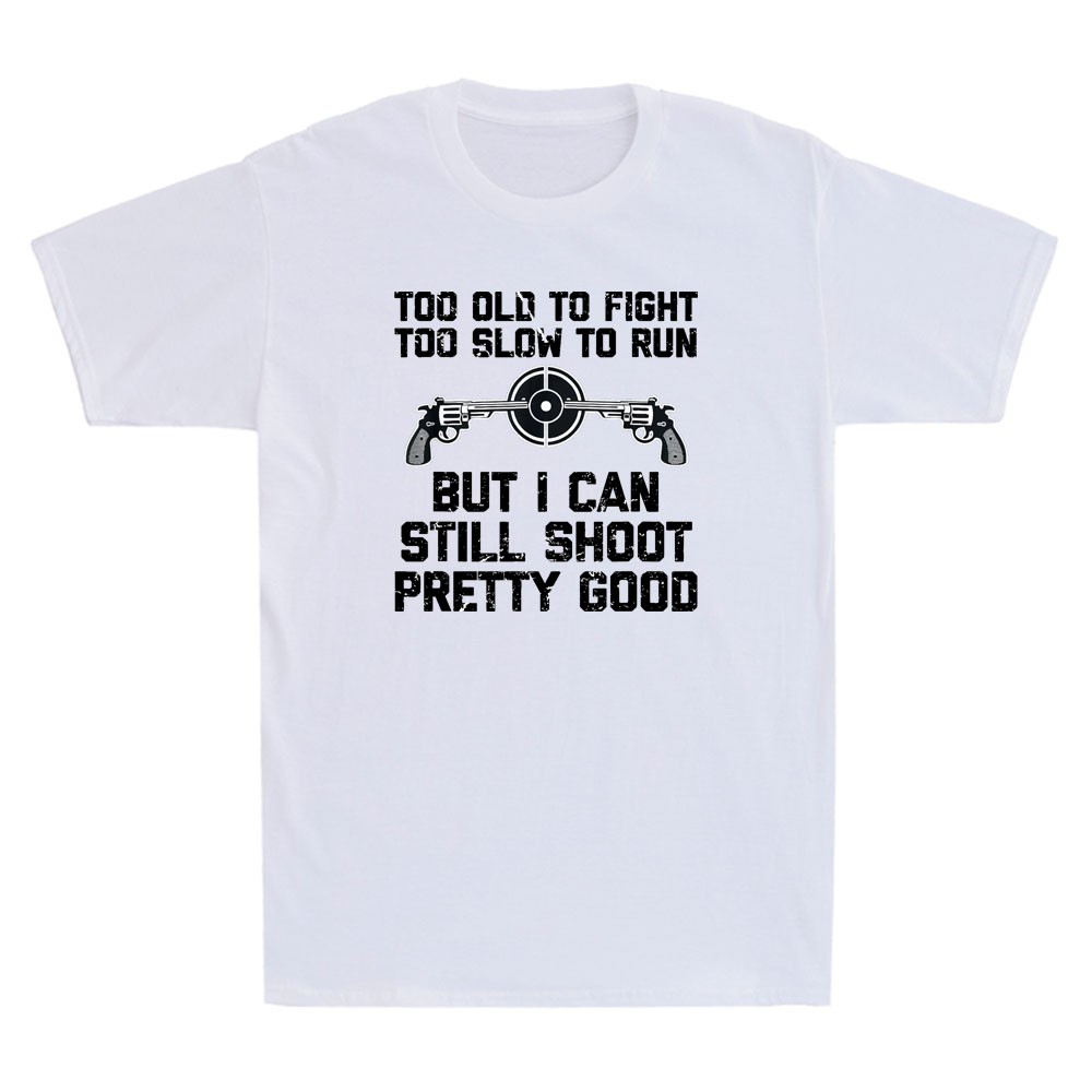 I Can Still Shoot Pretty Good – Funny Saying Gun Owner Guns Retro Men’s T-Shirt