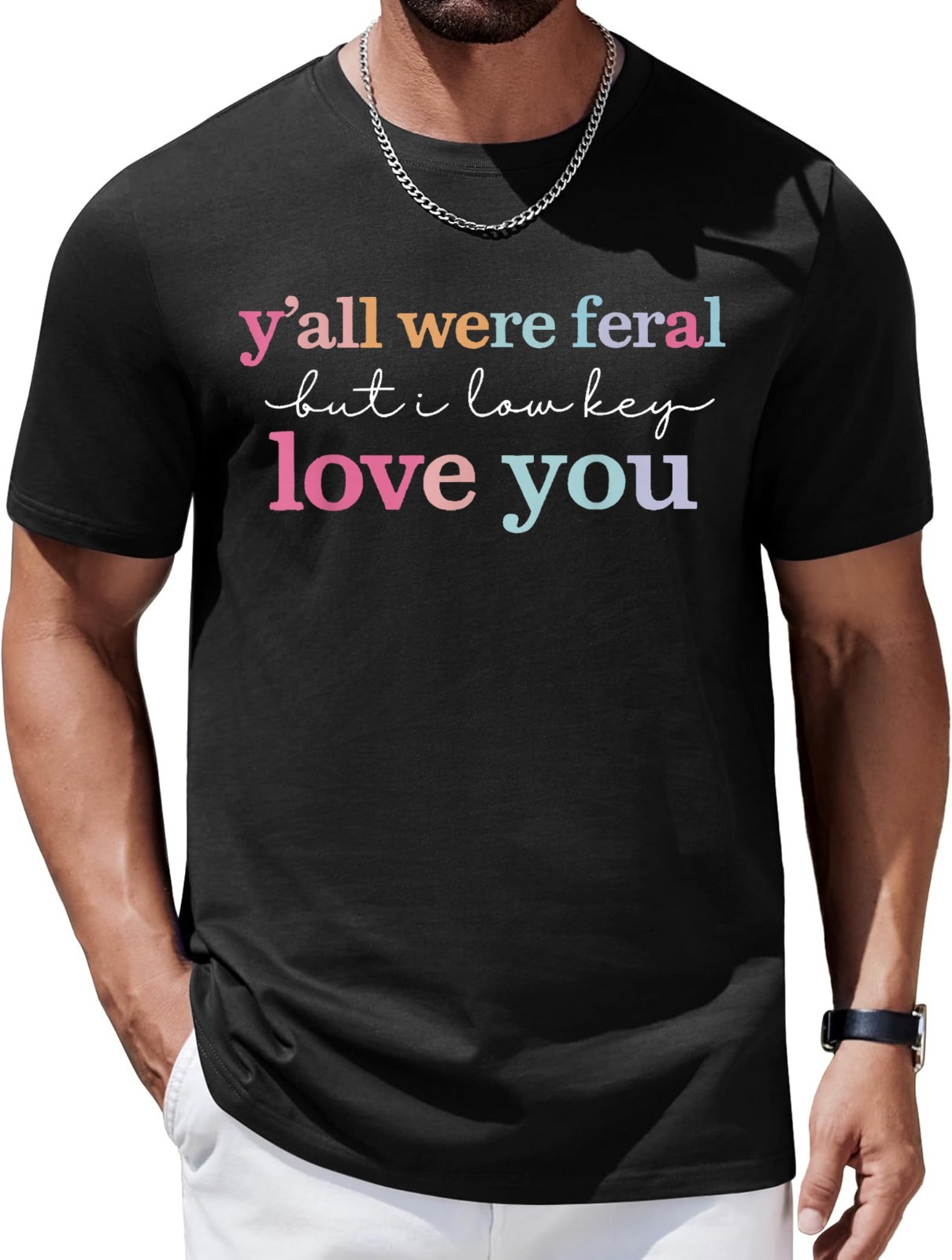 Funny Teacher Shirt Y’all were Feral But I Lowkey Love You T-Shirt