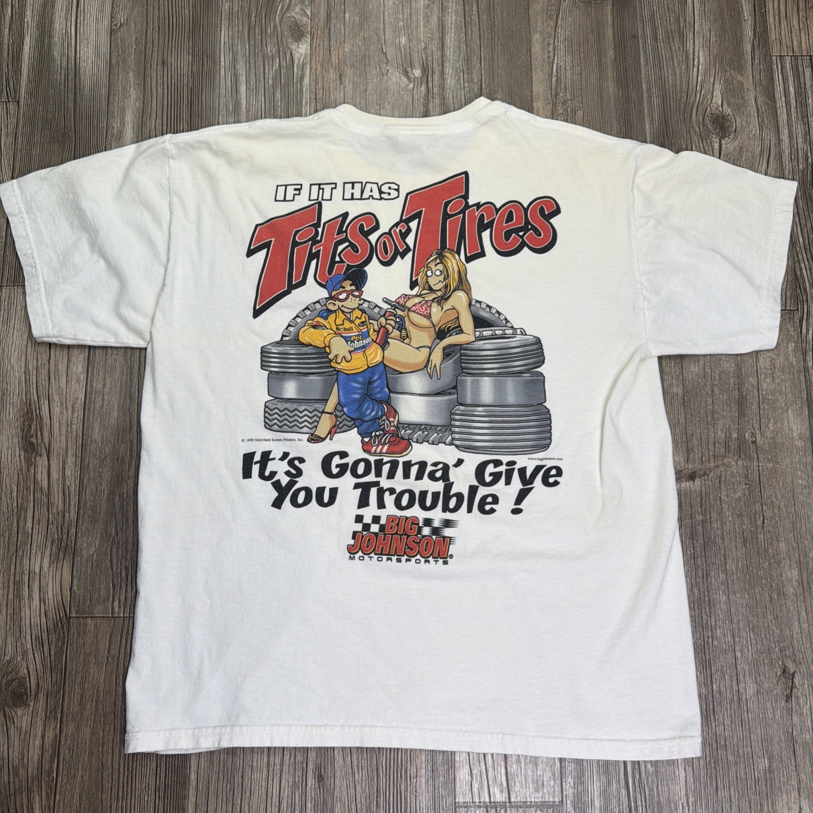 Vtg 90’s Big Johnson Shirt Mens L Tires Give You Trouble Parody Crude Humor