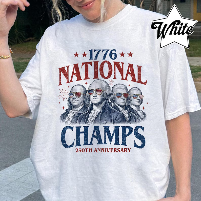 1776 National Champs Shirt, Funny Founding Fathers T-Shirt
