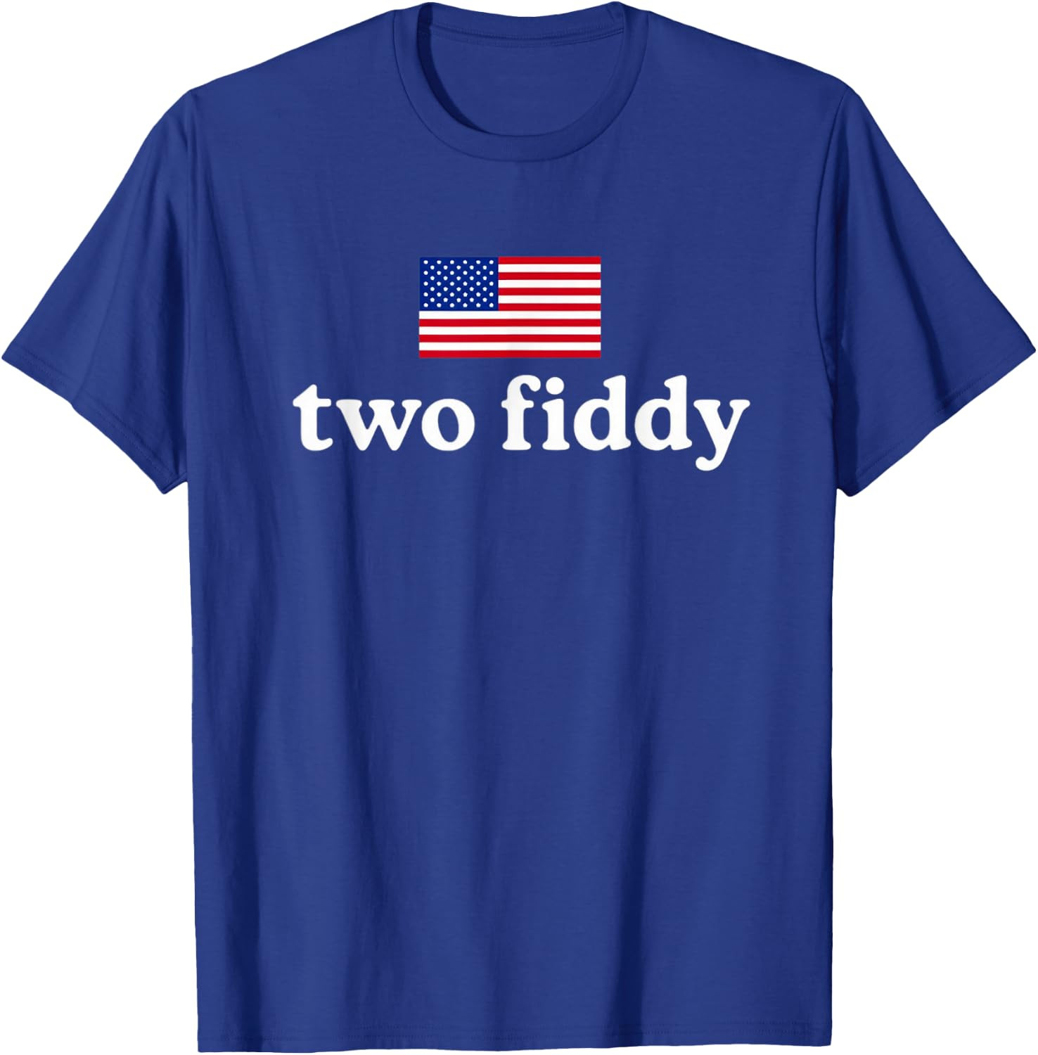 Two Fiddy 2026 USA Men Women T-Shirt